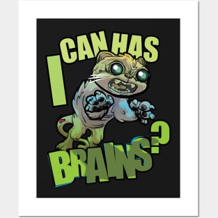 i can has BRAINS? Posters and Art